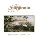 Steve Brian presents Hyperwave on Euphonic