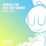 Super8 and Tab feat. Envy Monroe presents True Love on Armind