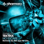 Tektrix presents No Escape (ADL and No Cliu Remixes) on Pharmacy Music