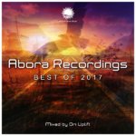 Various Artists presents Abora Recordings Best of 2017 mixed by Ori Uplift on Abora Recordings