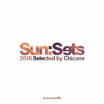 Various Artists presents Sun:Sets 2018 selected by Chicane on Armada Music