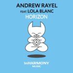 Andrew Rayel feat. Lola Blanc presents Horizon on inHarmony Music