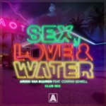 Armin van Buuren feat. Conrad Sewell presents Sex, Love And Water (Club Mix) on Armada Music