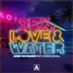 Armin van Buuren feat. Conrad Sewell presents Sex, Love and Water on Armada Music