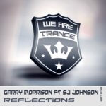 Garry Morrison feat. SJ Johnson presents Reflections on We Are Trance