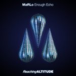MaRLo presents Enough Echo on Reaching Altitude