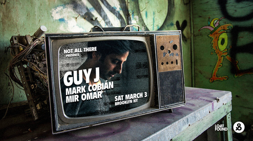 Not All There presents Guy J, Mark Cobian and Mir Omar at Lot 45, NYC, US on 3rd of March 2018