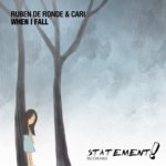 Ruben de Ronde and Cari presents When I Fall on Statement