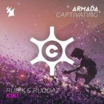 Rub!k and Ruddaz presents Kiki on Armada Captivating