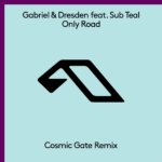 Gabriel presents Dresden The Only Road (Cosmic Gate Remix) on Anjunabeats