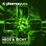 Neos and Techy presents Bipolar Disorder on Pharmacy Music