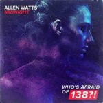 Allen Watts presents Midnight on Who's Afraid Of 138?!