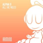 Alpha 9 presents All We Need on Armind