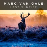 Marc van Gale presents Last Sunrise on Maratone Music