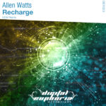 Allen Watts presents Recharge (UDM Remix) on Digital Euphoria Recordings