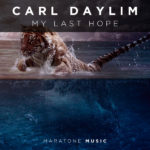 Carl Daylim presents My Last Hope on Maratone Music
