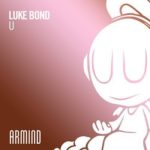 Luke Bond presents U on Armind