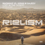Madwave vs. Kiran M Sajeev presents Lost In The Desert on Rielism