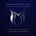 Roman Messer and Betsie Larkin presents Unite (Steve Allen Remix) on Suanda Music