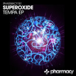 Superoxide presents Tempa EP on Pharmacy Music