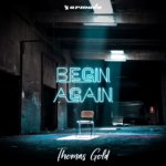 Thomas Gold presents Begin Again on Armada Music