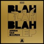 Armin van Buuren presents Blah Blah Blah EP on Armada Music