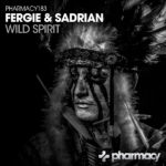 Fergie and Sadrian presents Wild Spirit on Pharmacy Music