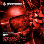 TOT presents Simple Controls plus Mechanic on Pharmacy Music