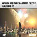 Woody van Eyden and James Cottle presents Caliber-12 on Vandit Records