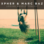 Xpher and Marc Baz presents Losing Myself Tonight on Maratone Music