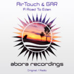 AirTouch and Gar presents A Road To Eden on Abora Recordings