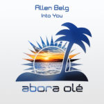 Allen Belg presents Into You on Abora Recordings
