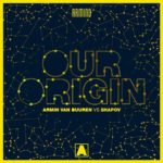 Armin van Buuren vs Shapov presents Our Origin on Armada Music