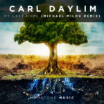 Carl Daylim presents My Last Hope (Michael Milov Remix) on Maratone Music