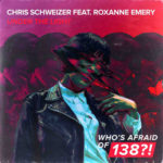 Chris Schweizer feat. Roxanne Emery presents Under The Light on Who's Afraid of 138?!