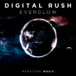 Digital Rush presents Everglow on Maratone Music