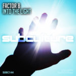 Factor B presents Into The Light on Subculture Recordings