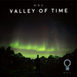 MBX presents Valley of Time on OHM Music