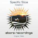 Specific Slice presents Inception on Abora Recordings