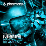 Submersive presents Infinity plus The Anthem on Pharmacy Music