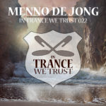 Various Artists presents In Trance We Trust 022 mixed by Menno de Jong on Black Hole Recordings