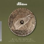 ilan Bluestone and Maor Levi feat. El Waves presents Will We Remain? on Anjunabeats
