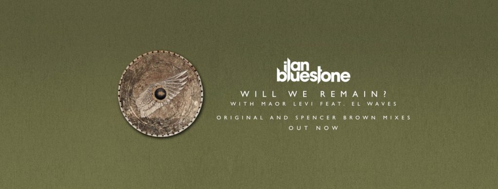 ilan Bluestone and Maor Levi feat. El Waves presents Will We Remain? on Anjunabeats