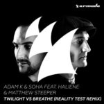 Adam J and Soha feat. HALIENE and Matthew Sleeper presents Twilight vs Breathe (Reality Test Remix) on Armada Music