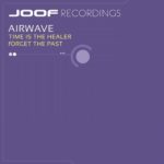 Airwave presents Time Is The Healer on JOOF Recordings