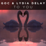 Goc and Lydia DeLay presents To You on Maratone Music