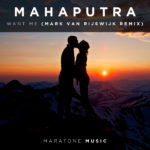 Mahaputra presents Want Me (Mark van Rijswijk Remix) on Maratone Music