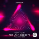 Ørjan Nilsen feat. Matluck presents The Last Goodbye on Armada Music