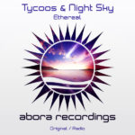 Tycoos and Night Sky presents Ethereal on Abora Recordings