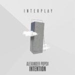 Alexander Popov presents Intention on Interplay Records
